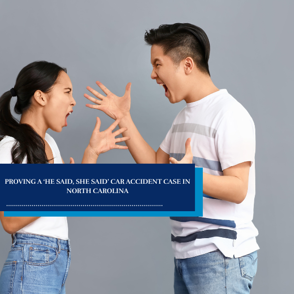 Proving a ‘He Said, She Said’ Car Accident Case in NC